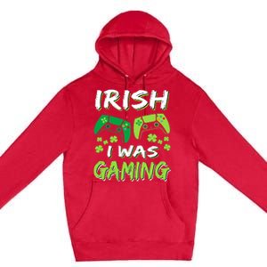 Irish I Was Gaming Funny St Patricks Day Gamer Gift Premium Pullover Hoodie