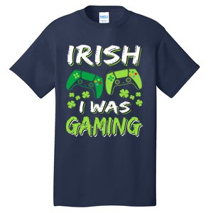 Irish I Was Gaming Funny St Patricks Day Gamer Gift Tall T-Shirt