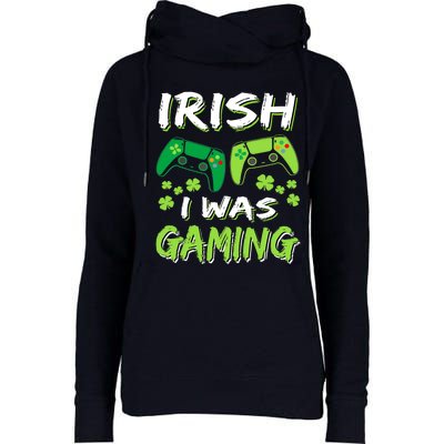 Irish I Was Gaming Funny St Patricks Day Gamer Gift Womens Funnel Neck Pullover Hood