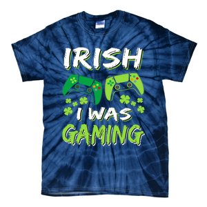 Irish I Was Gaming Funny St Patricks Day Gamer Gift Tie-Dye T-Shirt