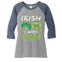 Irish I Was Gaming Funny St Patricks Day Gamer Gift Women's Tri-Blend 3/4-Sleeve Raglan Shirt