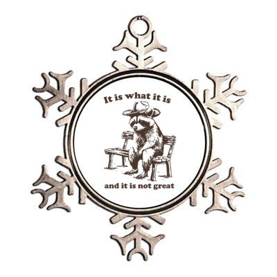 It Is What It Is And It Is Not Great Funny Raccoon Sarcastic Metallic Star Ornament