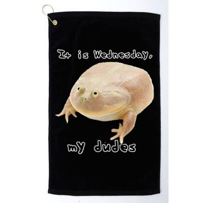 It Is Wednesday My Dudes Funny Classic Frog Meme Original Gift Platinum Collection Golf Towel