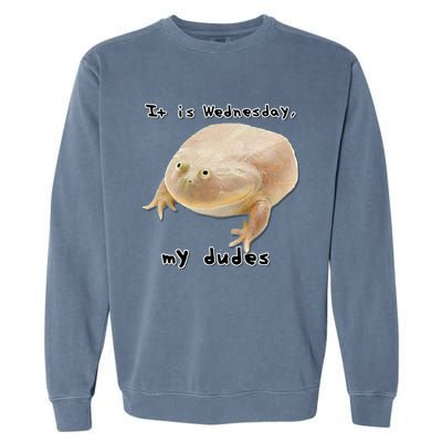 It Is Wednesday My Dudes Funny Classic Frog Meme Original Gift Garment-Dyed Sweatshirt