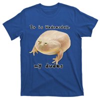 It Is Wednesday My Dudes Funny Classic Frog Meme Original Gift T-Shirt