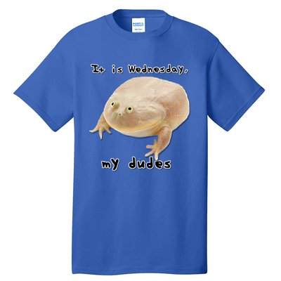 It Is Wednesday My Dudes Funny Classic Frog Meme Original Gift Tall T-Shirt