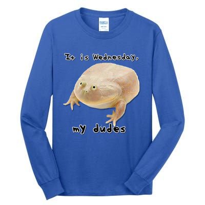 It Is Wednesday My Dudes Funny Classic Frog Meme Original Gift Tall Long Sleeve T-Shirt