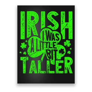 Irish I Was a Little Bit Taller - Funny St. Patrick's Day Poster