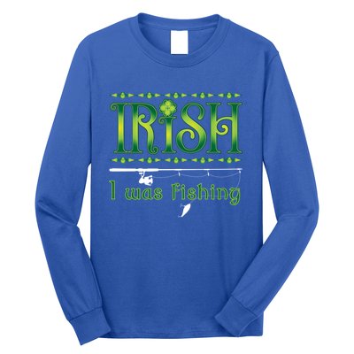 Irish I Was Fishing Shamrock Funny Gift Long Sleeve Shirt