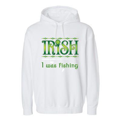 Irish I Was Fishing Shamrock Funny Gift Garment-Dyed Fleece Hoodie