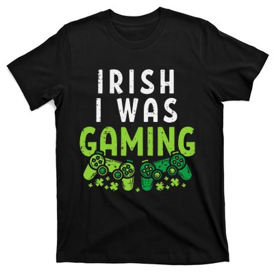 Irish I Was Gaming Funny St Patricks Day Gamer T-Shirt