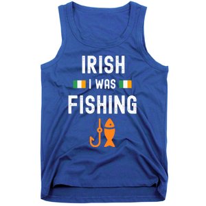 Irish I Was Fishing St Patricks Day Fishing Gift Funny Gift Tank Top