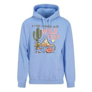 If I Was A Cowboy Wild And Free Unisex Surf Hoodie