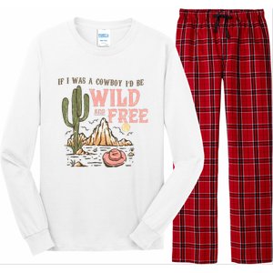 If I Was A Cowboy Wild And Free Long Sleeve Pajama Set