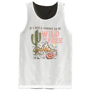 If I Was A Cowboy Wild And Free Mesh Reversible Basketball Jersey Tank