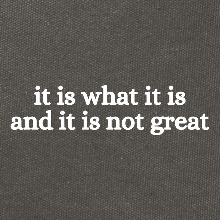 It Is What It Is And It Is Not Great Cotton Canvas Backpack
