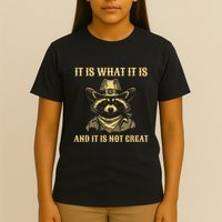 It Is What It Is And Its Not Great Funny Raccoon T-Shirt