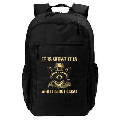 It Is What It Is And Its Not Great Funny Raccoon Daily Commute Backpack