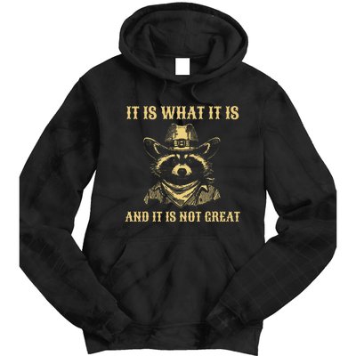 It Is What It Is And Its Not Great Funny Raccoon Tie Dye Hoodie