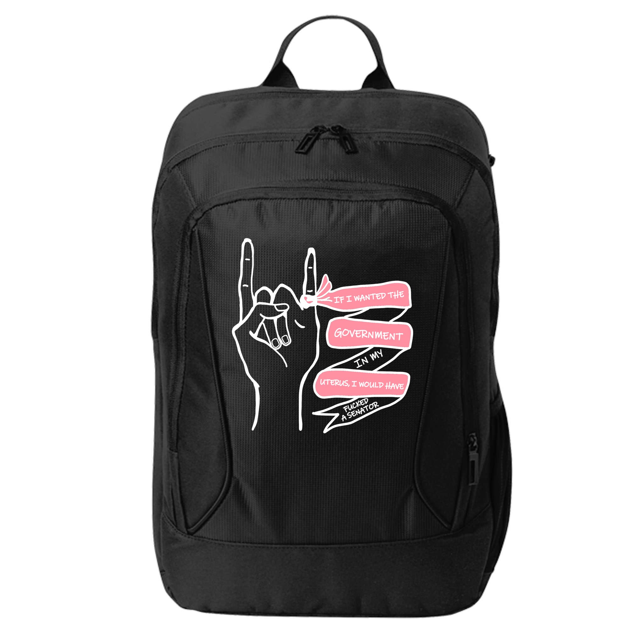 If I Wanted The Government In My Uterus City Backpack