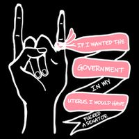 If I Wanted The Government In My Uterus Backpack
