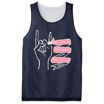 If I Wanted The Government In My Uterus Mesh Reversible Basketball Jersey Tank