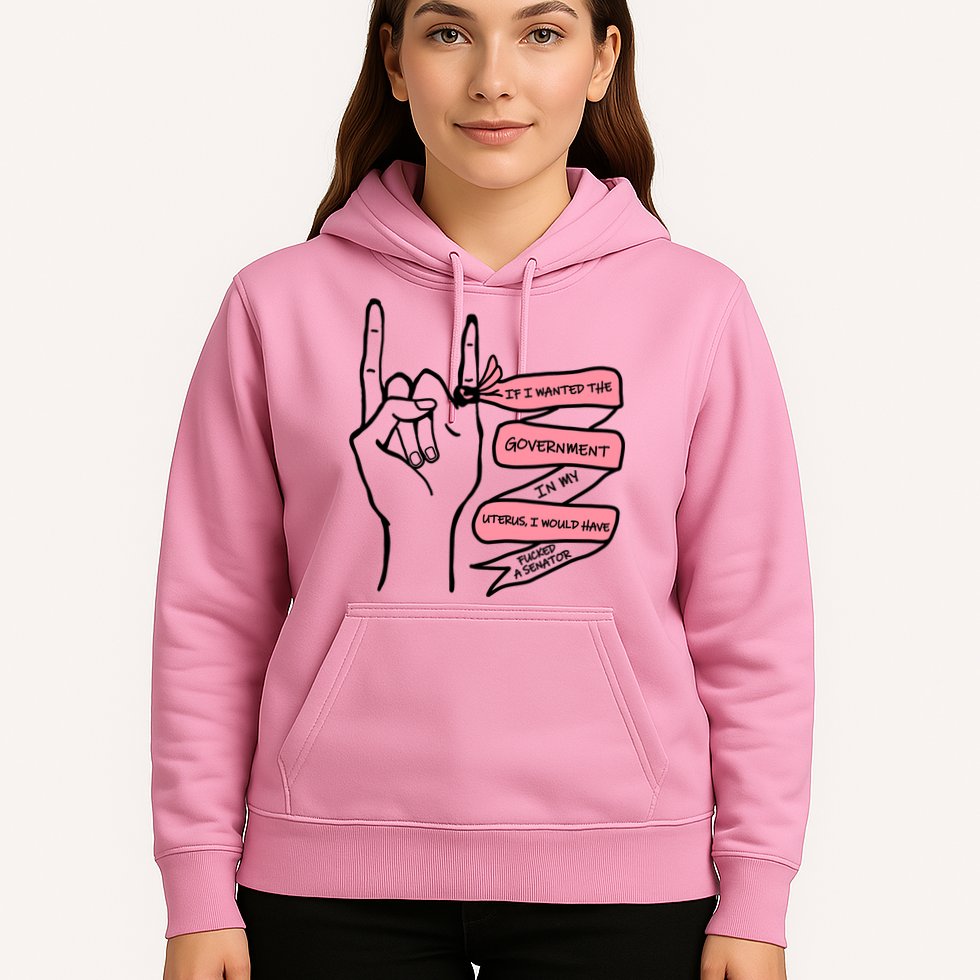 If I Wanted The Government In My Uterus Hoodie