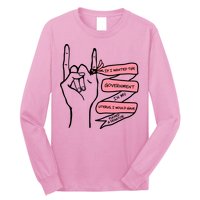 If I Wanted The Government In My Uterus Long Sleeve Shirt
