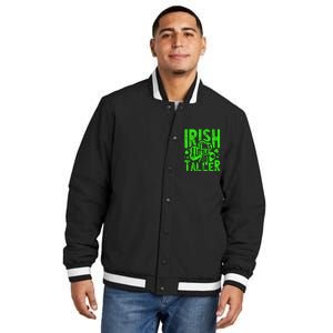 Irish I Was a Little Bit Taller - Funny St. Patrick's Day Insulated Varsity Jacket