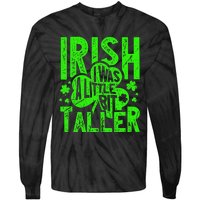 Irish I Was a Little Bit Taller - Funny St. Patrick's Day Tie-Dye Long Sleeve Shirt