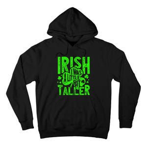 Irish I Was a Little Bit Taller - Funny St. Patrick's Day Tall Hoodie