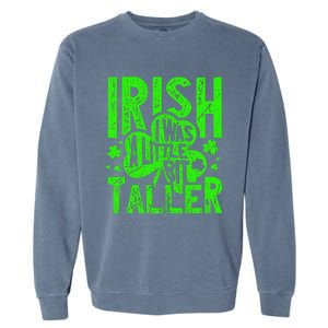 Irish I Was a Little Bit Taller - Funny St. Patrick's Day Garment-Dyed Sweatshirt