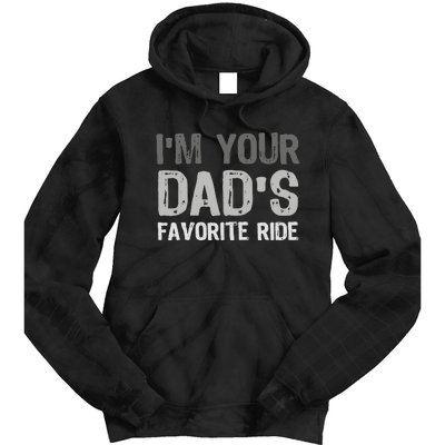 Inappropriate IM Your DadS Favorite Ride Funny Teen Tie Dye Hoodie