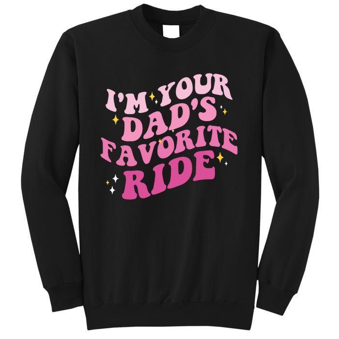 Inappropriate Im Your Dads Favorite Ride Funny Teen Sweatshirt