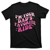 Inappropriate Im Your Dads Favorite Ride Funny Teen T-Shirt