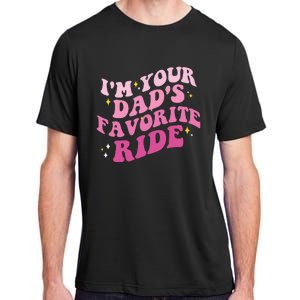 Inappropriate Im Your Dads Favorite Ride Funny Teen Adult ChromaSoft Performance T-Shirt