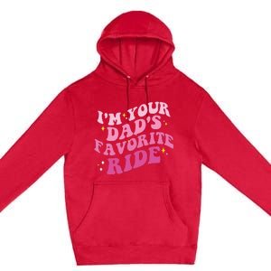 Inappropriate Im Your Dads Favorite Ride Funny Teen Premium Pullover Hoodie