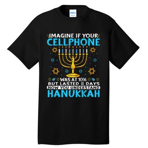 ImagineI If Your Cellphone 8 Days Understand Jewish Hanukkah Tall T-Shirt