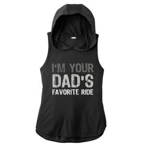 Inappropriate IM Your DadS Favorite Ride Funny Teen Ladies PosiCharge Tri-Blend Wicking Draft Hoodie Tank