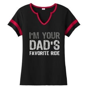 Inappropriate IM Your DadS Favorite Ride Funny Teen Ladies Halftime Notch Neck Tee