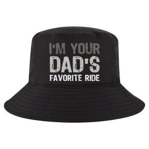 Inappropriate IM Your DadS Favorite Ride Funny Teen Cool Comfort Performance Bucket Hat