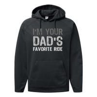 Inappropriate IM Your DadS Favorite Ride Funny Teen Performance Fleece Hoodie