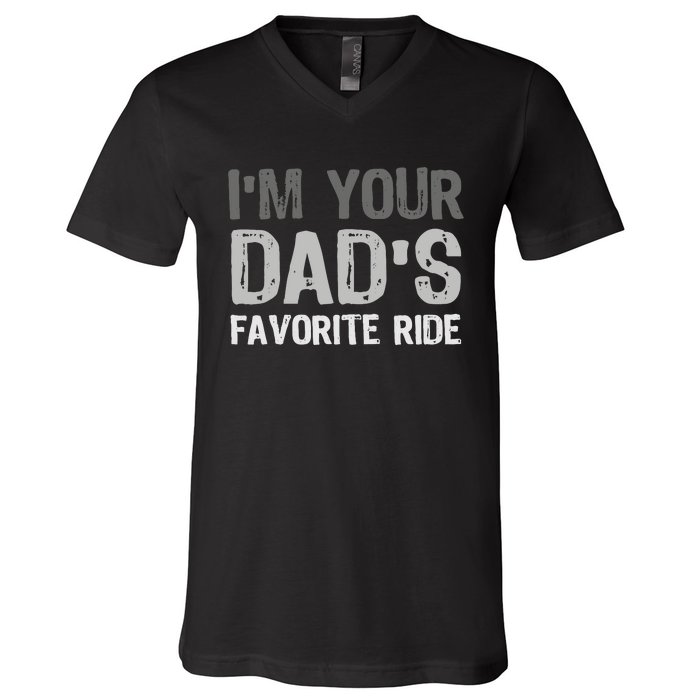 Inappropriate IM Your DadS Favorite Ride Funny Teen V-Neck T-Shirt