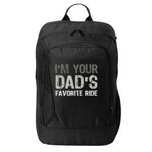 Inappropriate IM Your DadS Favorite Ride Funny Teen City Backpack