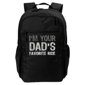 Inappropriate IM Your DadS Favorite Ride Funny Teen Daily Commute Backpack