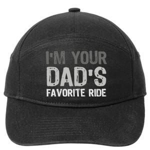 Inappropriate IM Your DadS Favorite Ride Funny Teen 7-Panel Snapback Hat