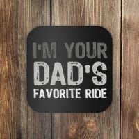 Inappropriate IM Your DadS Favorite Ride Funny Teen Coaster