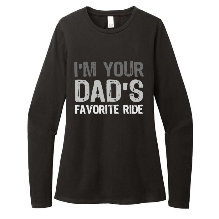 Inappropriate IM Your DadS Favorite Ride Funny Teen Womens CVC Long Sleeve Shirt