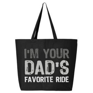 Inappropriate IM Your DadS Favorite Ride Funny Teen 25L Jumbo Tote