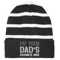 Inappropriate IM Your DadS Favorite Ride Funny Teen Striped Beanie with Solid Band